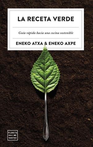 La receta verde | 9788408279983 | Atxa, Eneko/Axpe, Eneko | Llibres.cat | Llibreria online en català | La Impossible Llibreters Barcelona