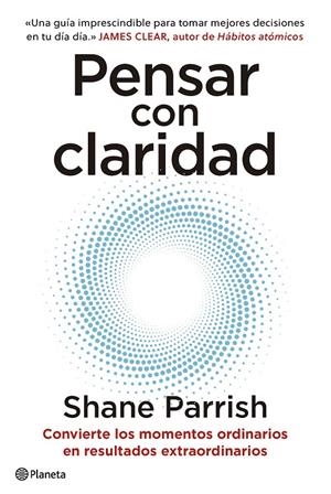 Pensar con claridad | 9788408277644 | Parrish, Shane | Llibres.cat | Llibreria online en català | La Impossible Llibreters Barcelona