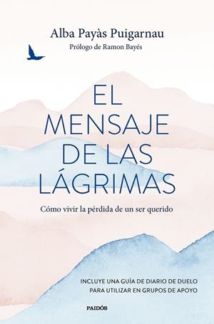El mensaje de las lágrimas | 9788449341571 | Payàs Puigarnau, Alba | Llibres.cat | Llibreria online en català | La Impossible Llibreters Barcelona