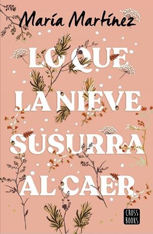 Lo que la nieve susurra al caer | 9788408278788 | Martínez, María | Llibres.cat | Llibreria online en català | La Impossible Llibreters Barcelona