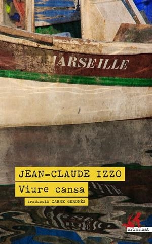 Viure cansa | 9788419627285 | Izzo, Jean-Claude | Llibres.cat | Llibreria online en català | La Impossible Llibreters Barcelona