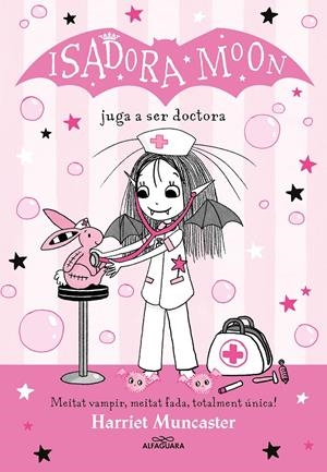 La Isadora Moon 13 - La Isadora Moon juga a fer de doctora | 9788419688989 | Muncaster, Harriet | Llibres.cat | Llibreria online en català | La Impossible Llibreters Barcelona