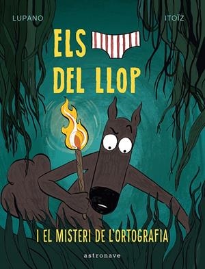 ELS CALÇOTETS DEL LLOP 8. EL MISTERI DE L'ORTOGRAFIA | 9788467966688 | LUPANO, WILFRID/ITOÏZ, MAYANA | Llibres.cat | Llibreria online en català | La Impossible Llibreters Barcelona