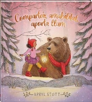 Comparteix amabilitat, aporta llum | 9788418762420 | Stott, Apryl | Llibres.cat | Llibreria online en català | La Impossible Llibreters Barcelona