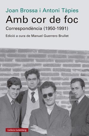Amb cor de foc. Correspondència (1950-1991) | 9788419738462 | Tàpies, Antoni / Brossa, Joan | Llibres.cat | Llibreria online en català | La Impossible Llibreters Barcelona