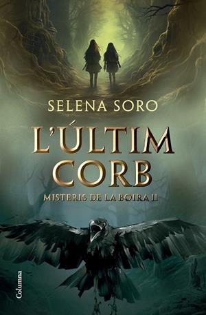 L'últim corb | 9788466431408 | Soro, Selena | Llibres.cat | Llibreria online en català | La Impossible Llibreters Barcelona