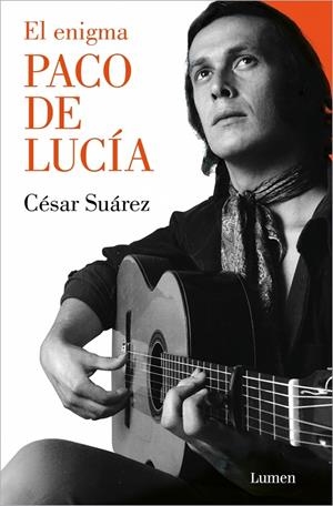 El enigma Paco de Lucía | 9788426426437 | Suárez, César | Llibres.cat | Llibreria online en català | La Impossible Llibreters Barcelona