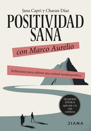 Positividad sana con Marco Aurelio | 9788411191173 | Capri, Jana/Díaz Arquillo, Charan | Llibres.cat | Llibreria online en català | La Impossible Llibreters Barcelona