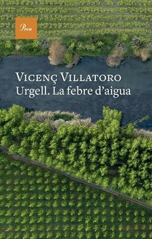 Urgell. La febre d'aigua | 9788419657541 | Villatoro, Vicenç | Llibres.cat | Llibreria online en català | La Impossible Llibreters Barcelona
