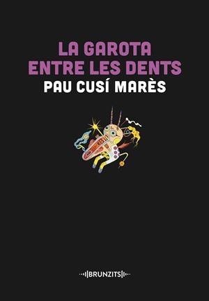 La garota entre les dents | 9788466431446 | Cusí Marès, Pau | Llibres.cat | Llibreria online en català | La Impossible Llibreters Barcelona