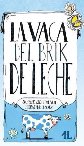 La vaca del brik de leche | 9788416490455 | Adriansen, Sophie | Llibres.cat | Llibreria online en català | La Impossible Llibreters Barcelona