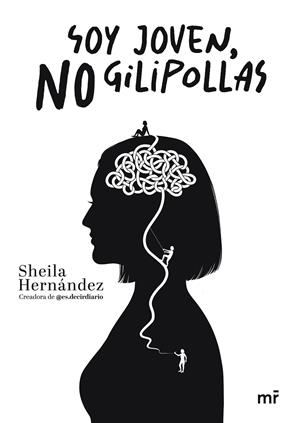 Soy joven, no gilipollas | 9788427051676 | Sheila Hernández @es.decirdiario | Llibres.cat | Llibreria online en català | La Impossible Llibreters Barcelona