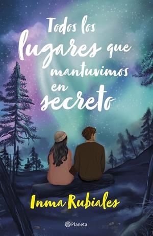 Todos los lugares que mantuvimos en secreto | 9788408283461 | Rubiales, Inma | Llibres.cat | Llibreria online en català | La Impossible Llibreters Barcelona