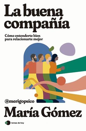 La buena compañía | 9788419812308 | María Gómez (merigopsico) | Llibres.cat | Llibreria online en català | La Impossible Llibreters Barcelona