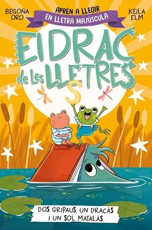 El drac de les lletres 4 - Dos gripaus, un dracàs i un sol matalàs | 9788448866006 | Oro, Begoña | Llibres.cat | Llibreria online en català | La Impossible Llibreters Barcelona