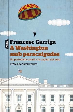 A Washington amb paracaigudes | 9788498095586 | Garriga, Francesc | Llibres.cat | Llibreria online en català | La Impossible Llibreters Barcelona