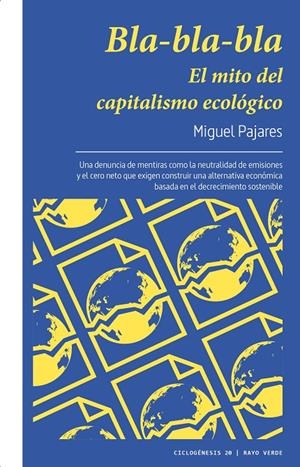 Bla-bla-bla. El mito del capitalismo ecológico | 9788419206749 | Pajares, Miguel | Llibres.cat | Llibreria online en català | La Impossible Llibreters Barcelona