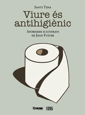 Viure és antihigiènic | 9788419149428 | Fuster Ortells, Joan | Llibres.cat | Llibreria online en català | La Impossible Llibreters Barcelona