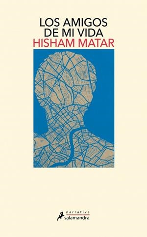 Los amigos de mi vida | 9788419456373 | Matar, Hisham | Llibres.cat | Llibreria online en català | La Impossible Llibreters Barcelona