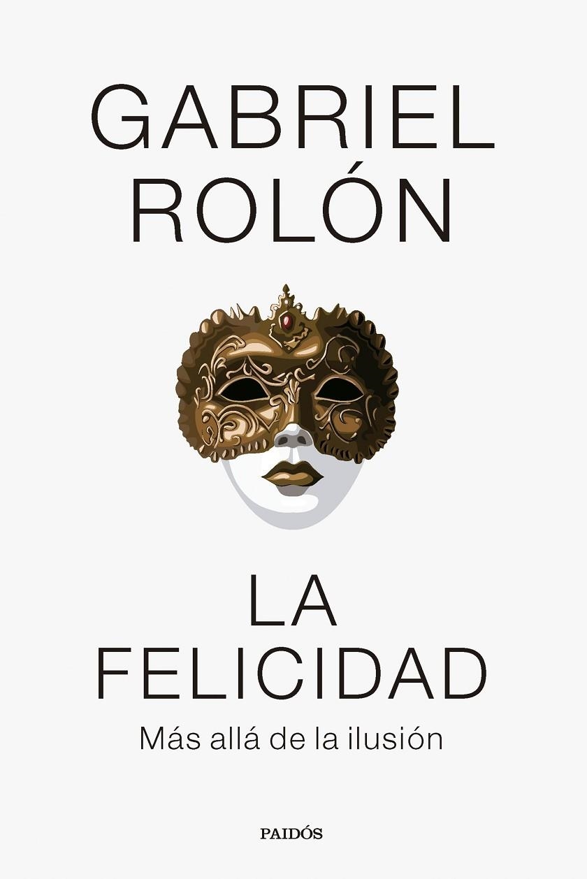 La felicidad | 9788449341977 | Rolón, Gabriel | Llibres.cat | Llibreria online en català | La Impossible Llibreters Barcelona