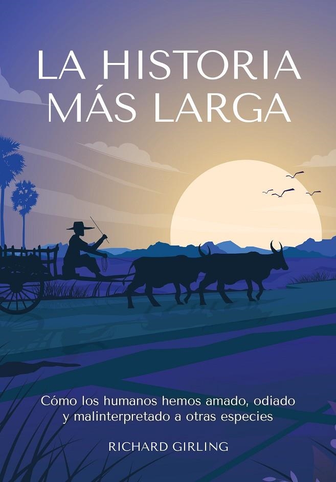 La Historia más larga | 9788412645477 | Girling, Richard | Llibres.cat | Llibreria online en català | La Impossible Llibreters Barcelona