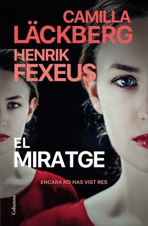 El miratge | 9788466431996 | Läckberg, Camilla / Fexeus, Henrik | Llibres.cat | Llibreria online en català | La Impossible Llibreters Barcelona