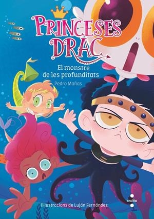 Princeses Drac 6. El monstre de les profunditats | 9788466144247 | Mañas Romero, Pedro | Llibres.cat | Llibreria online en català | La Impossible Llibreters Barcelona