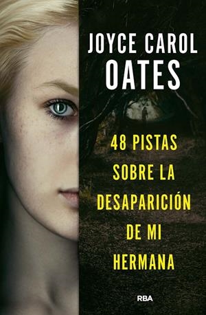 48 pistas sobre la desaparición de mi hermana | 9788411321518 | Oates, Joyce Carol | Llibres.cat | Llibreria online en català | La Impossible Llibreters Barcelona