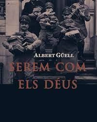 SEREM COM ELS DEUS  | 9788412756647 | Güell, Albert | Llibres.cat | Llibreria online en català | La Impossible Llibreters Barcelona