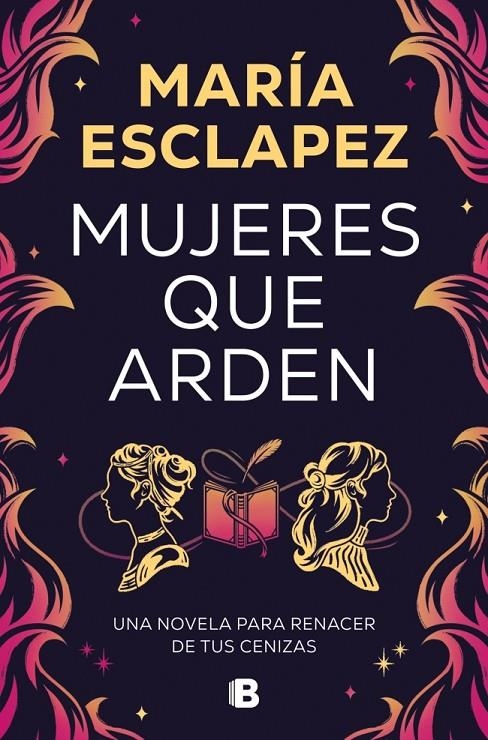 Mujeres que arden | 9788466677516 | Esclapez, María | Llibres.cat | Llibreria online en català | La Impossible Llibreters Barcelona