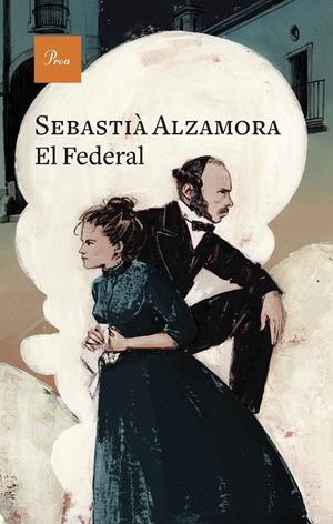 El Federal | 9788419657640 | Alzamora, Sebastià | Llibres.cat | Llibreria online en català | La Impossible Llibreters Barcelona