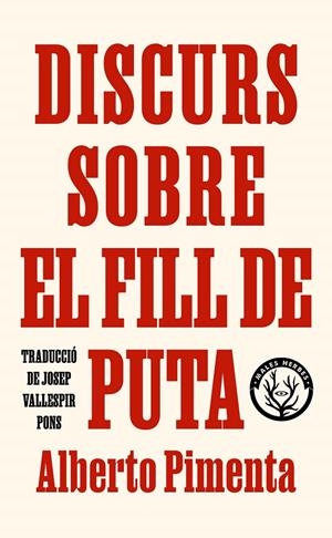 Discurs sobre el fill de puta | 9788412782431 | Pimenta, Alberto | Llibres.cat | Llibreria online en català | La Impossible Llibreters Barcelona
