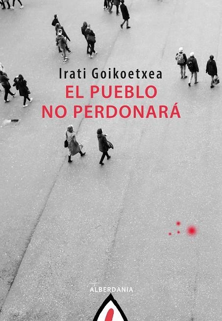 El pueblo no perdonará | 9788498688283 | Goikoetxea, Irati | Llibres.cat | Llibreria online en català | La Impossible Llibreters Barcelona