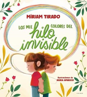 Los mil colores del hilo invisible | 9788419910035 | Tirado, Míriam | Llibres.cat | Llibreria online en català | La Impossible Llibreters Barcelona
