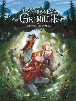 LES GERMANES GRÉMILLET 4. L'ISARD I EL COMETA | 9788467967555 | DI GREGORIO, GIOVANNI/BARBUCCI, ALESSANDRO | Llibres.cat | Llibreria online en català | La Impossible Llibreters Barcelona