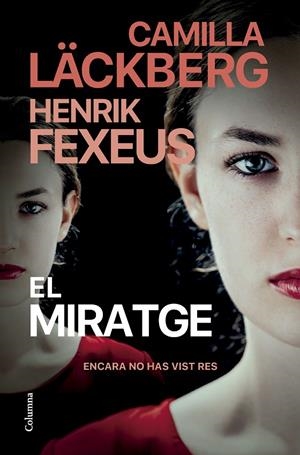 El miratge | 9788466431767 | Läckberg, Camilla/Fexeus, Henrik | Llibres.cat | Llibreria online en català | La Impossible Llibreters Barcelona