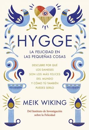 Hygge. La felicidad en las pequeñas cosas | 9788448022952 | Wiking, Meik | Llibres.cat | Llibreria online en català | La Impossible Llibreters Barcelona