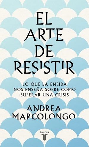El arte de resistir | 9788430624195 | Marcolongo, Andrea | Llibres.cat | Llibreria online en català | La Impossible Llibreters Barcelona