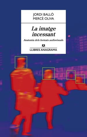 La imatge incessant | 9788433923189 | Balló, Jordi/Oliva, Mercè | Llibres.cat | Llibreria online en català | La Impossible Llibreters Barcelona