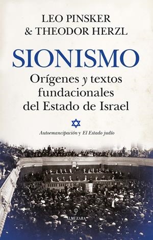 Sionismo. Orígenes y textos fundacionales del Estado de Israel | 9788410520066 | Leo Pinsker/Theodor Herzl | Llibres.cat | Llibreria online en català | La Impossible Llibreters Barcelona