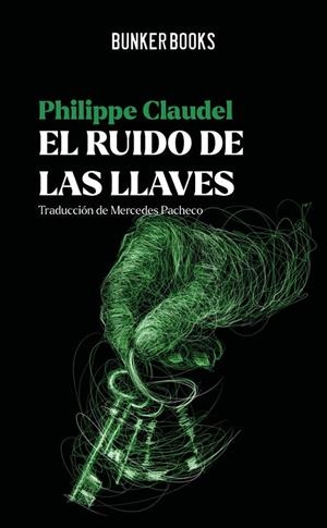 El ruido de las llaves | 9788412725438 | Claudel, Philippe | Llibres.cat | Llibreria online en català | La Impossible Llibreters Barcelona