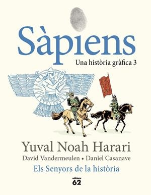 Sàpiens 3. Els Senyors de la història | 9788429781793 | Noah Harari, Yuval | Llibres.cat | Llibreria online en català | La Impossible Llibreters Barcelona