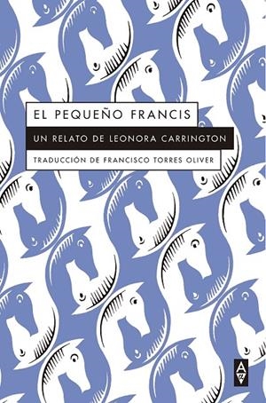 El pequeño Francis | 9788412797039 | Carrington, Leonora | Llibres.cat | Llibreria online en català | La Impossible Llibreters Barcelona