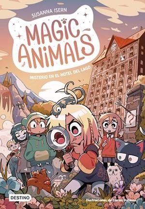Magic Animals 6. Misterio en el hotel del lago | 9788408286813 | Isern, Susanna/Dalmau, Carles | Llibres.cat | Llibreria online en català | La Impossible Llibreters Barcelona