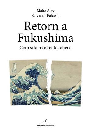 Retorn a Fukushima | 9788412597400 | Balcells Vila, Salvador/Alay Suárez, Maite | Llibres.cat | Llibreria online en català | La Impossible Llibreters Barcelona