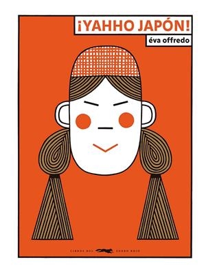 ¡Yahho Japón! | 9788412782097 | Offredo, Éva | Llibres.cat | Llibreria online en català | La Impossible Llibreters Barcelona