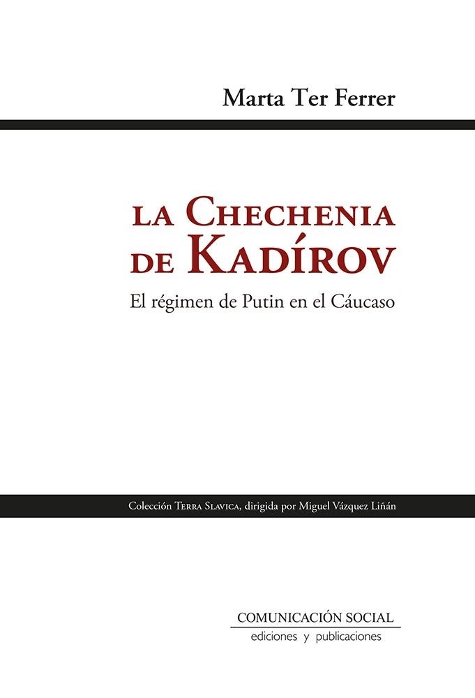 La chechenia de Kadírov. El régimen de Putin en el Cáucaso | 9788417600976 | Ter Ferrer, Marta | Llibres.cat | Llibreria online en català | La Impossible Llibreters Barcelona