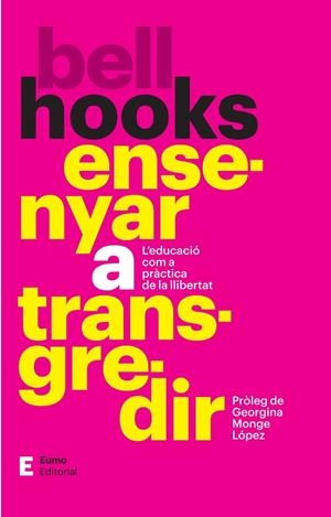 Ensenyar a transgredir | 9788497668354 | Monge López, Georgina/hooks, bell | Llibres.cat | Llibreria online en català | La Impossible Llibreters Barcelona