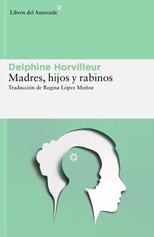 Madres, hijos y rabinos | 9788419089854 | Horvilleur, Delphine | Llibres.cat | Llibreria online en català | La Impossible Llibreters Barcelona