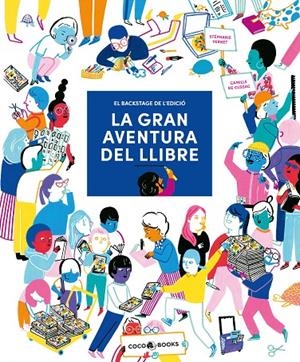 La gran aventura del llibre | 9788412557121 | Vernet, Stéphanie | Llibres.cat | Llibreria online en català | La Impossible Llibreters Barcelona